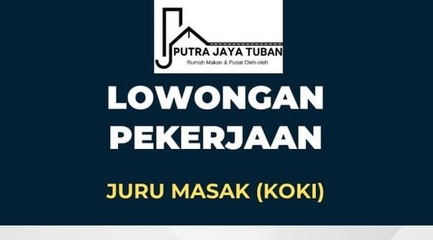 Loker Koki Rumah Makan Tuban, Cek Syaratnya!